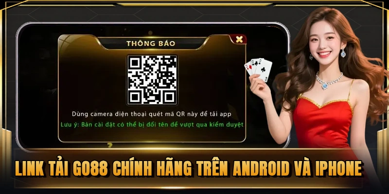 Link tải GO88 chính hãng trên Android và iPhone