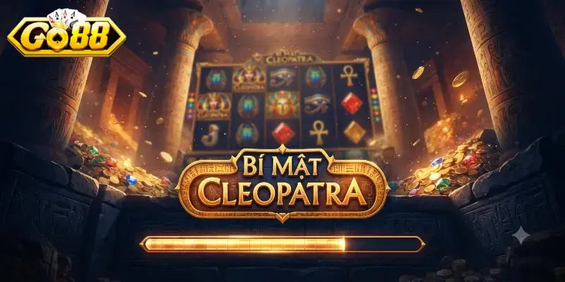 Bí mật Cleopatra GO88 hé lộ kho phần thưởng cực chất cho người chơi slots