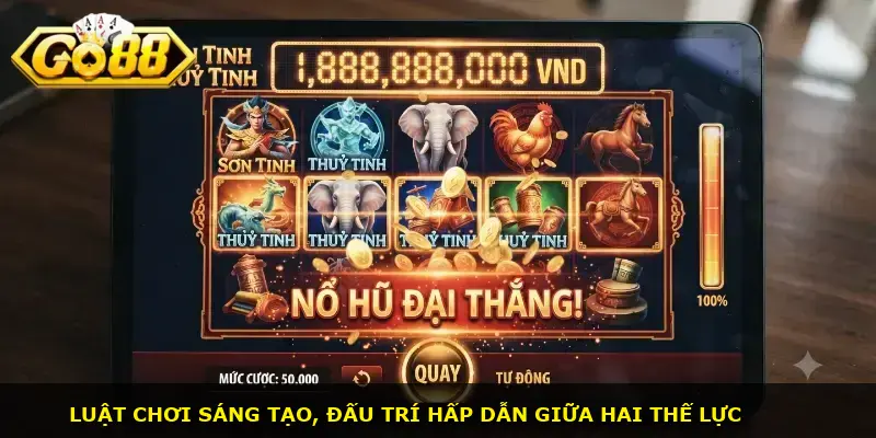 Sơn Tinh Thuỷ Tinh GO88 - ảnh 2