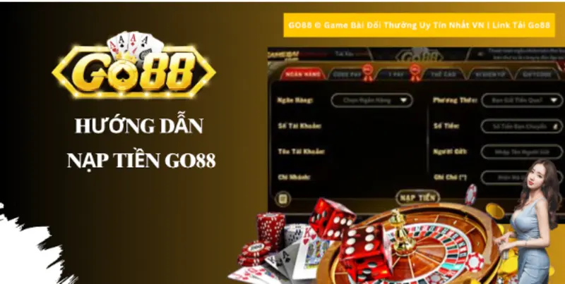 Nạp tiền GO88 - ảnh 2