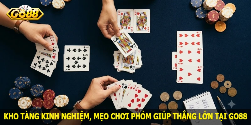 kho-tang-kinh-nghiem-meo-choi-phom-giup-thang-lon-tai-go88