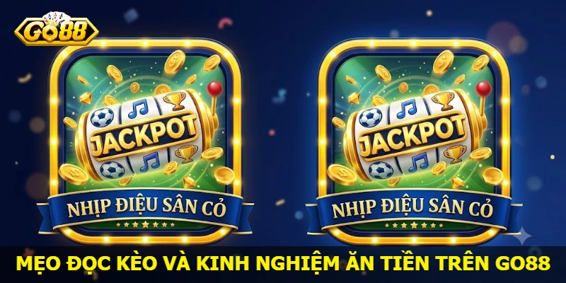 meo-doc-keo-va-kinh-nghiem-an-tien-tren-go88