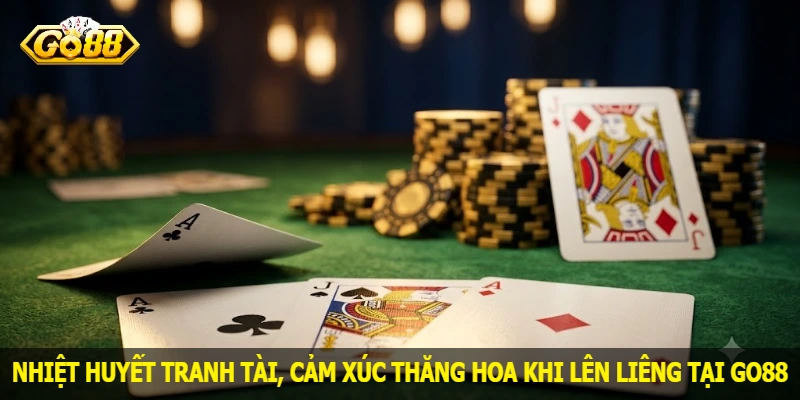 nhiet-huyet-tranh-tai-cam-xuc-thang-hoa-khi-len-lieng-tai-go88