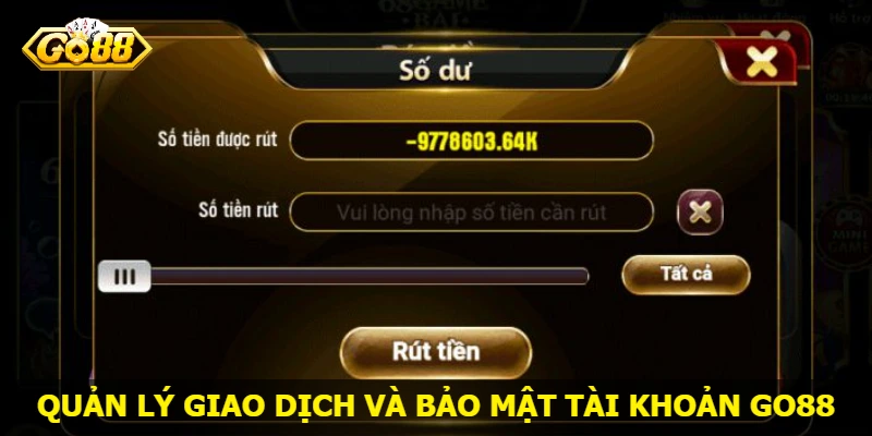 quan-ly-giao-dich-va-bao-mat-tai-khoan-go88